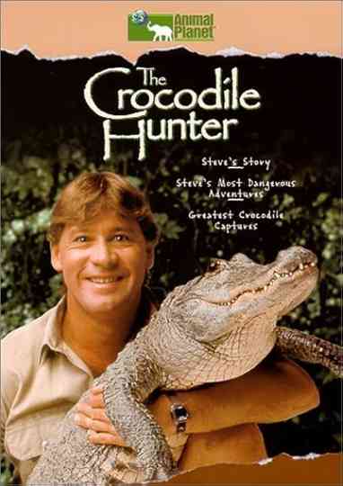 Steve's Story: The Crocodile Hunter Poster