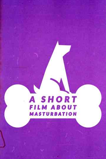 A Short Film About Masturbation Poster