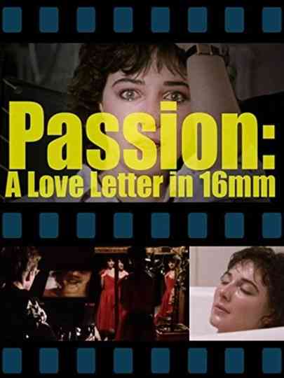 Passion A Letter in 16mm Poster