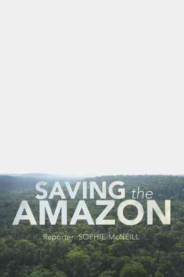 Four Corners: Saving the Amazon Poster