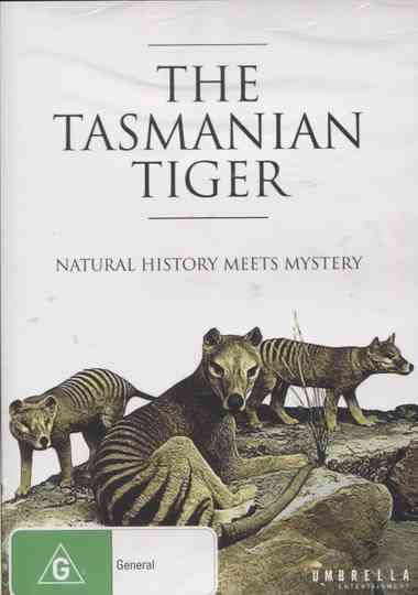 The Tasmanian Tiger Natural History Meets Mystery Poster