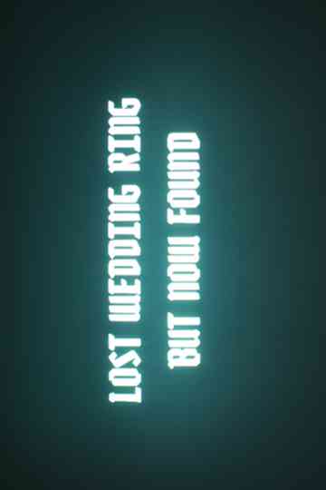 LOST WEDDING RING BUT NOW FOUND Poster