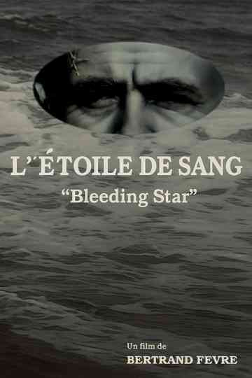 The Bleeding Star Poster