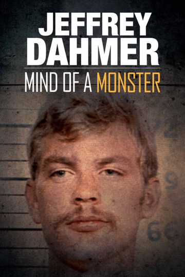 Jeffrey Dahmer: Mind of a Monster Poster