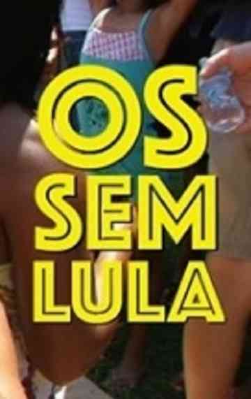 Os Sem-Lula Poster
