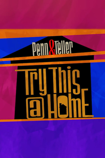 Penn  Teller Try This at Home Poster