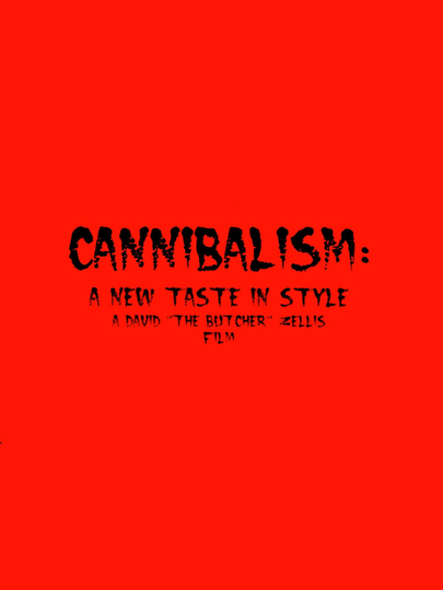 Cannibalism: A New Taste in Style Poster