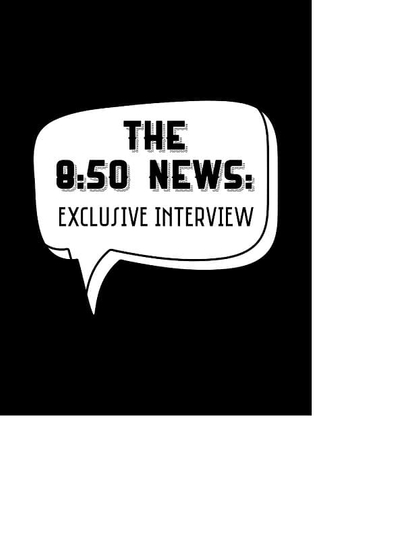 The 8:50 News: Exclusive Interview