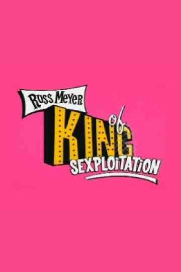 Russ Meyer: King of Sexploitation Poster