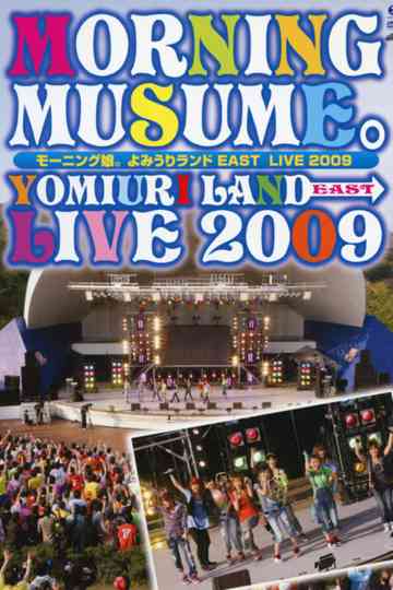 Morning Musume. Yomiuri Land EAST LIVE 2009 Poster