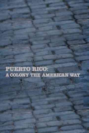 Puerto Rico A Colony the American Way Poster