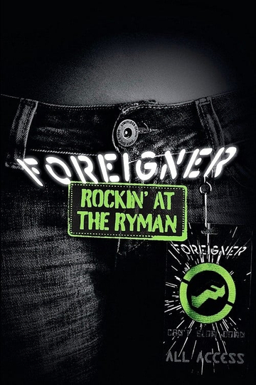 Foreigner  Rockin at the Ryman