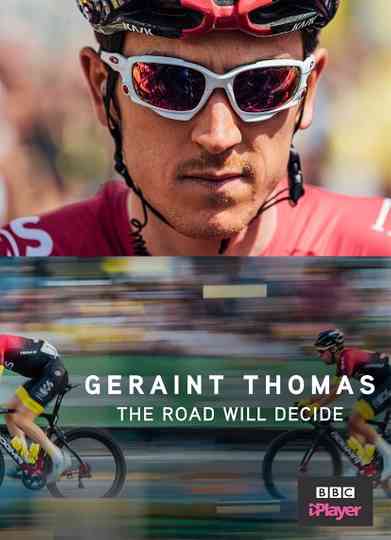 Geraint Thomas The Road Will Decide Poster
