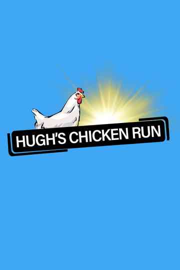 Hugh's Chicken Run Poster