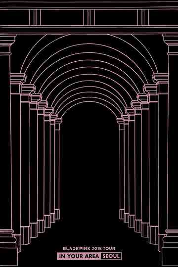 BLACKPINK: 2018 Tour 'In Your Area' Seoul Poster