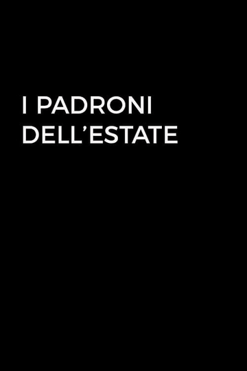 I padroni dellestate Poster