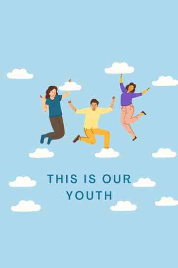 This Is Our Youth Poster