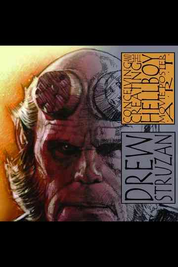Conceiving and Creating the Hellboy Movie Poster Art Poster