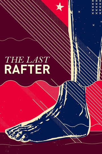 The Last Rafter Poster