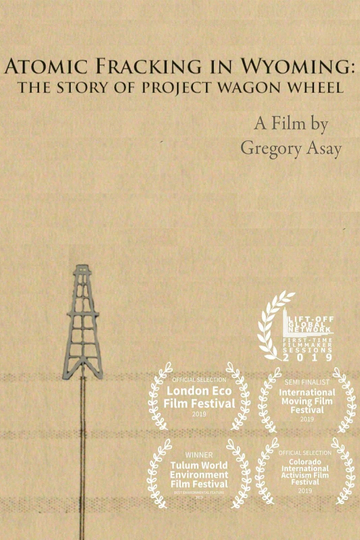 Atomic Fracking in Wyoming The Story of Project Wagon Wheel