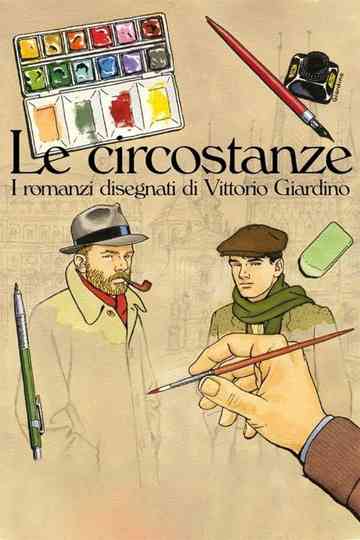 Le circostanze - I romanzi disegnati di Vittorio Giardino Poster