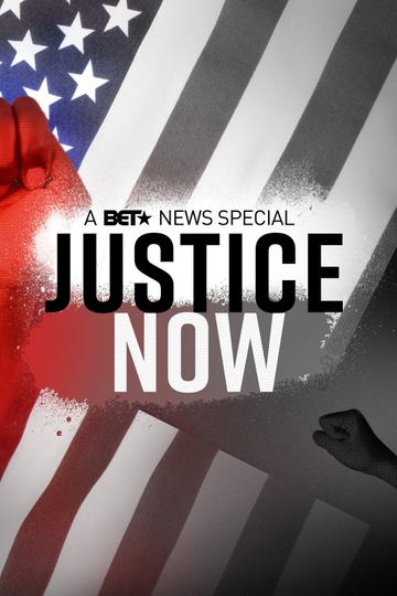 Justice Now: A BET News Special