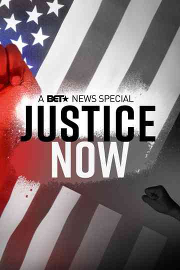 Justice Now: A BET News Special Poster