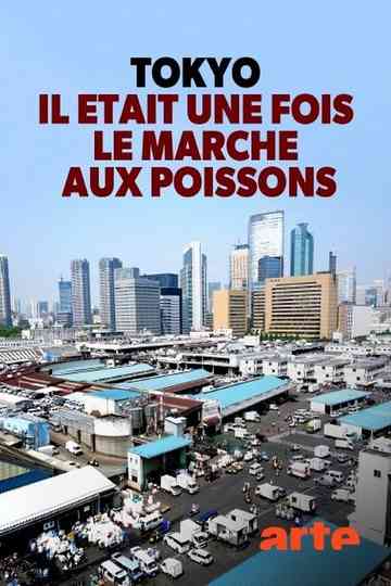 Tokyo il était une fois le marché aux poissons Poster