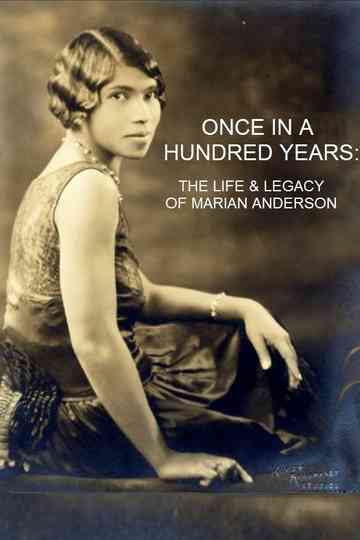 Once in a Hundred Years The Life  Legacy of Marian Anderson Poster