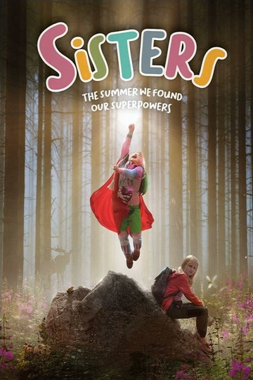 Sisters: The Summer We Found Our Superpowers Poster