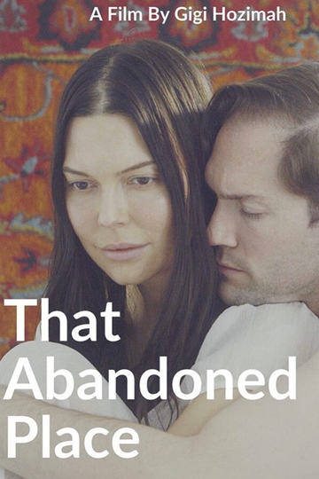 That Abandoned Place Poster