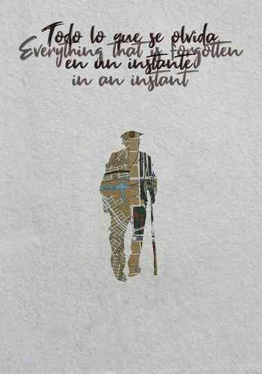 Everything That Is Forgotten in an Instant Poster