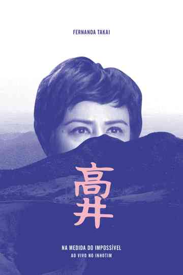 Fernanda Takai  - Na Medida do Impossível ao Vivo no Inhotim Poster