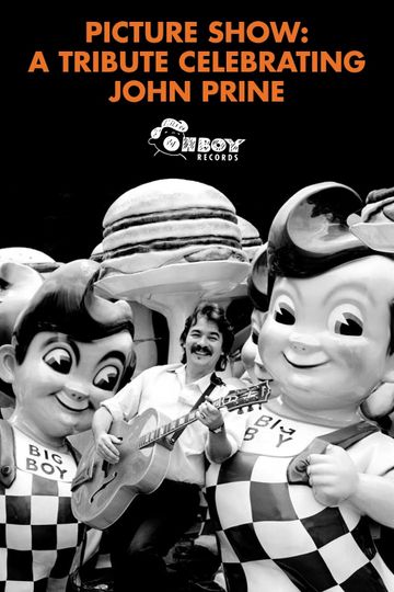 Picture Show A Tribute Celebrating John Prine