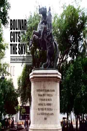 Bolivar Cuts the Sky Poster
