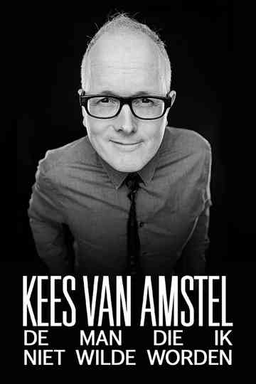 Kees van Amstel De man die ik niet wilde worden Poster