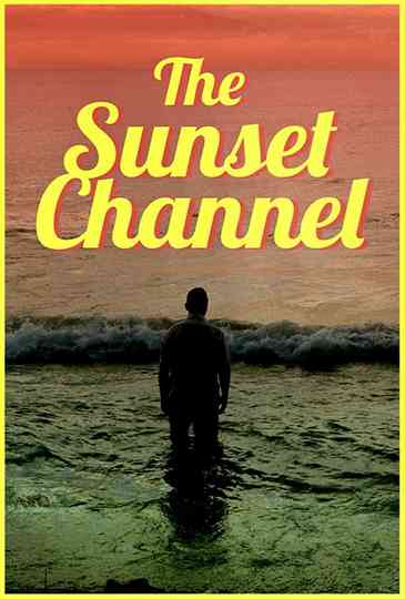 The Sunset Channel poster