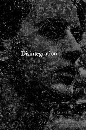 Disintegration Poster