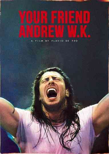 Your Friend Andrew WK Poster