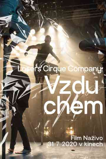 Losers Cirque Company: Vzduchem Poster