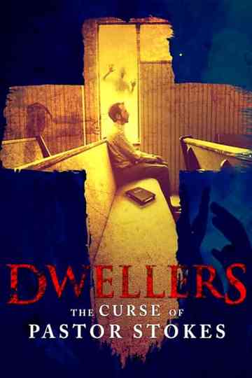 Dwellers: The Curse of Pastor Stokes Poster