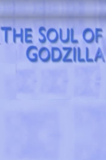 The Soul of Godzilla Ishiro Honda