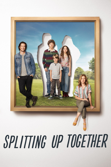 Splitting Up Together Poster