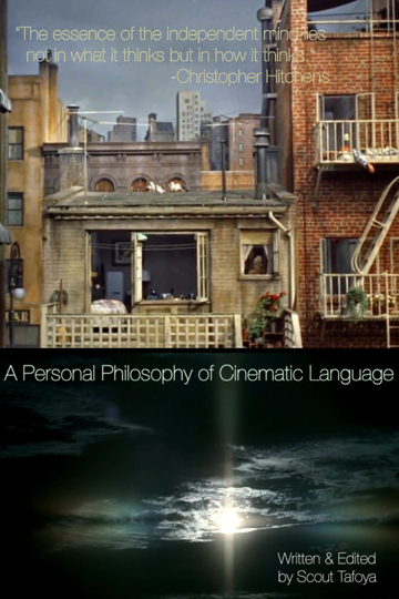 A Personal Philosophy of Cinematic Language