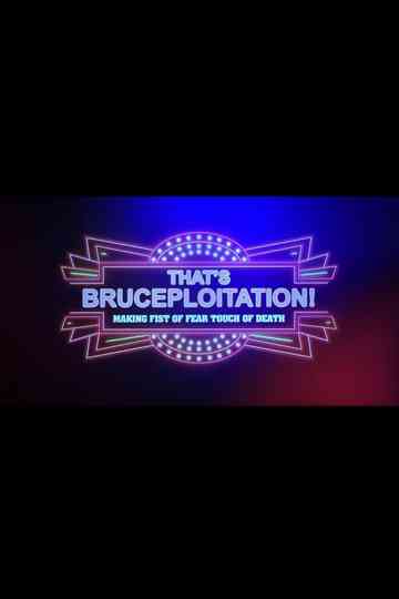 Thats Brucesploitation Making Fist of Fear Touch of Death Poster