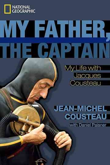 My Father the Captain JacquesYves Cousteau Poster