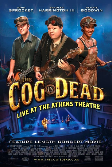 The Cog is Dead: Live at the Athens Theatre Poster