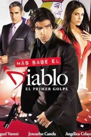 Más Sabe el Diablo El Primer Golpe Poster