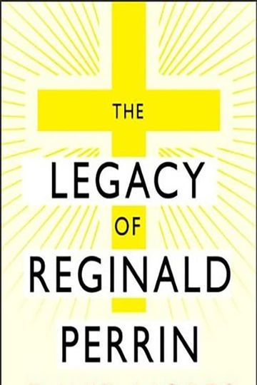The Legacy of Reginald Perrin