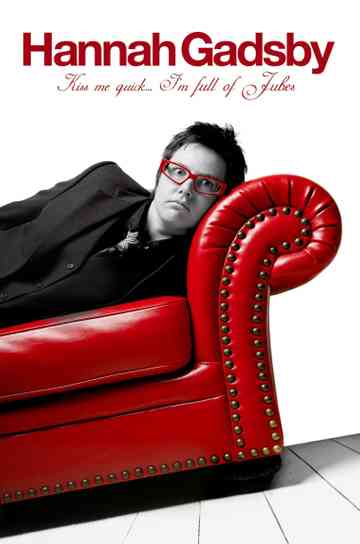 Hannah Gadsby Kiss Me Quick Im Full of Jubes Poster